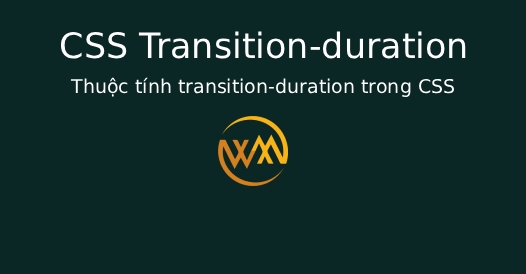 Thuộc tính transition-duration trong CSS