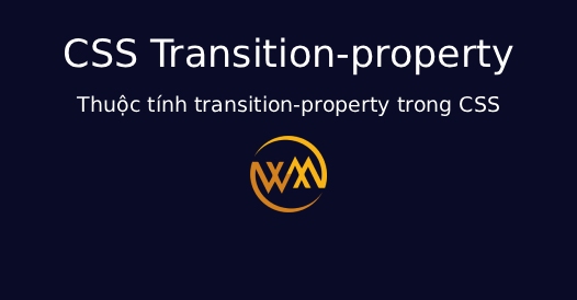Thuộc tính transition-property trong CSS