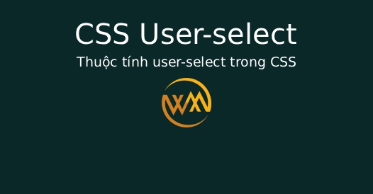 Thuộc tính user-select trong CSS