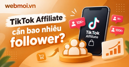 TikTok Affiliate cần bao nhiêu follower?