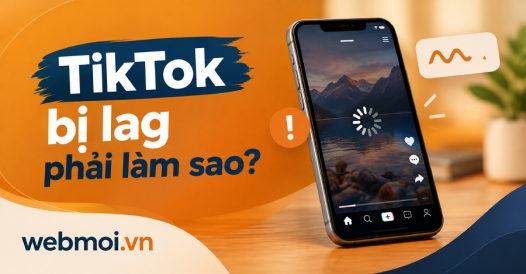 TikTok bị lag phải làm sao?