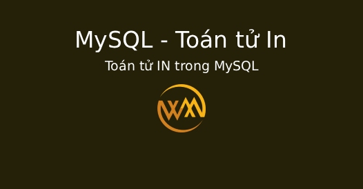 Toán tử IN trong MySQL