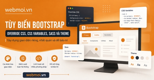 Tùy biến Bootstrap: Override CSS, CSS Variables, Sass và Theme
