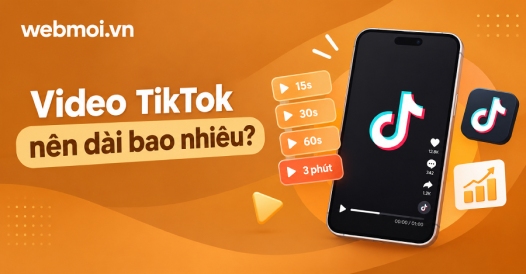 Video TikTok nên dài bao nhiêu?