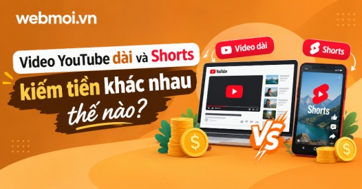 Video YouTube dài và Shorts kiếm tiền khác nhau thế nào?