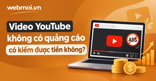 Video YouTube không có quảng cáo có kiếm được tiền không?