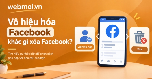 Vô hiệu hóa Facebook khác gì xóa Facebook?