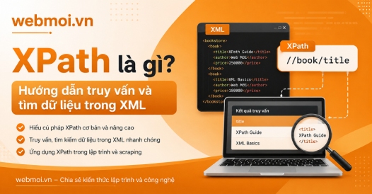XPath là gì? Hướng dẫn truy vấn và tìm dữ liệu trong XML