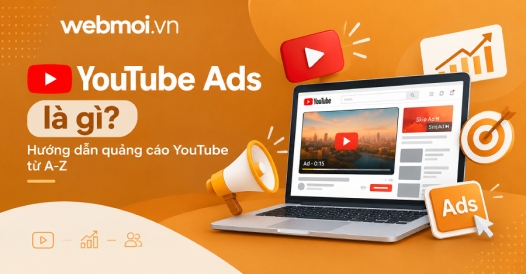 YouTube Ads là gì? Hướng dẫn quảng cáo YouTube từ A-Z