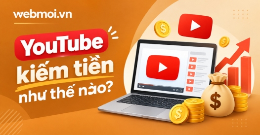 YouTube kiếm tiền như thế nào?