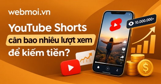 YouTube Shorts cần bao nhiêu lượt xem để kiếm tiền?