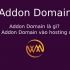 Addon Domain là gì? Thêm Addon Domain vào hosting cPanel