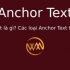 Anchor Text là gì? Các loại Anchor Text thường gặp