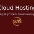 Cloud Hosting là gì? Cách Cloud Hosting hoạt động