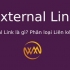 External Link là gì? Phân loại Liên kết ngoài