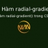 Hàm radial-gradient() trong CSS