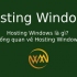 Hosting Windows là gì? Tổng quan về Hosting Windows