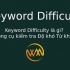 Keyword Difficulty là gì? Công cụ kiểm tra Độ khó Từ khóa