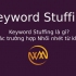 Keyword Stuffing là gì? Các trường hợp Nhồi nhét từ khóa