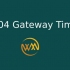 Lỗi 504 Gateway Timeout là gì?