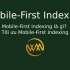 Mobile-First Indexing là gì? Tối ưu Mobile-First Indexing