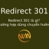 Redirect 301 là gì? Các trường hợp dùng chuyển hướng 301