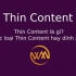 Thin Content là gì? Các loại Thin Content hay dính phải