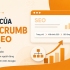 Vai trò của Breadcrumb trong SEO
