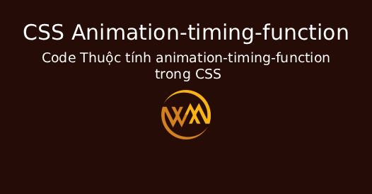 Các giá trị của thuộc tính animation-timing-function trong CSS