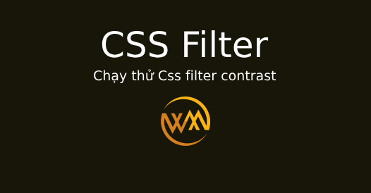 Chạy thử Css filter contrast