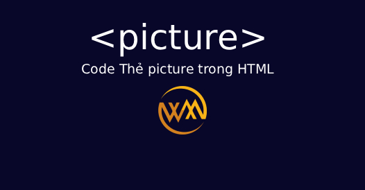 Code Thẻ picture trong HTML