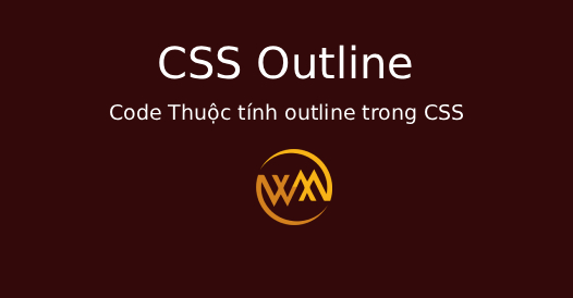 Code Thuộc tính outline trong CSS