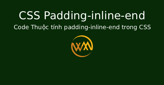 Code Thuộc tính padding-inline-end trong CSS