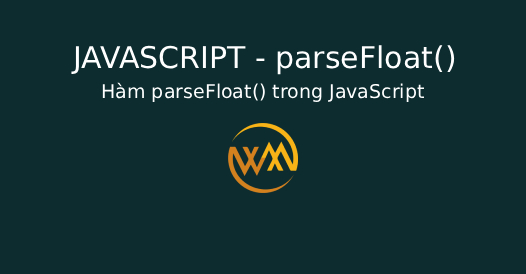 Hàm parseFloat() trong JavaScript