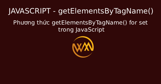 Phương thức getElementsByTagName() for set trong JavaScript